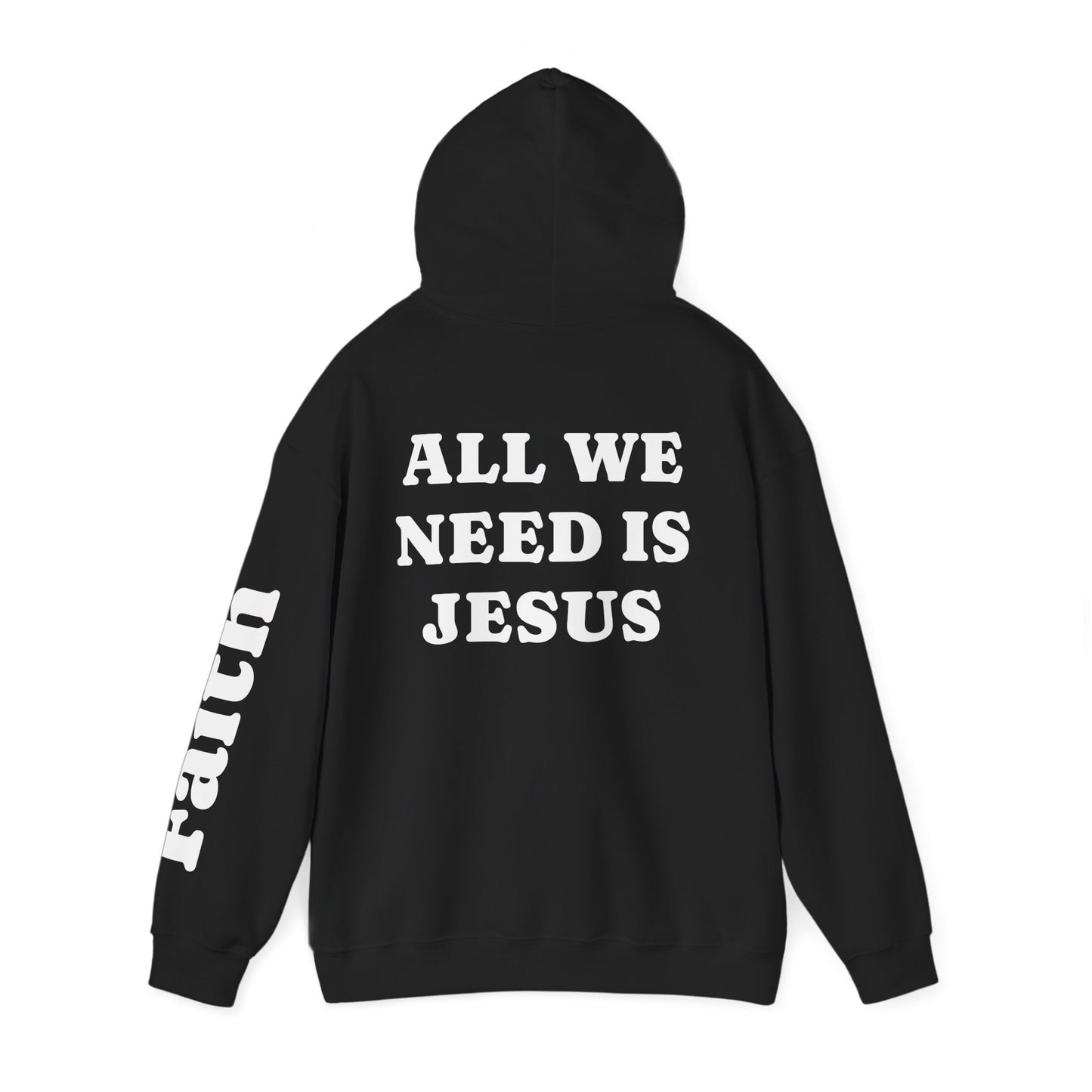 Christian Hoodie — "All We Need Is Jesus" Religious Pullover with Faith Sleeve Print