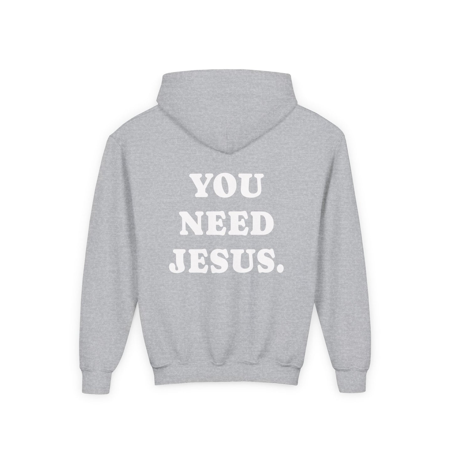 Youth Hoodie — “You Need Jesus.” Bold Back Print with Crown Accent