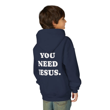 Youth Hoodie — “You Need Jesus.” Bold Back Print with Crown Accent