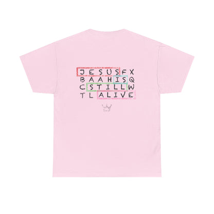 Faith Tee — "Jesus Is Still Alive" Christian Graphic T‑Shirt