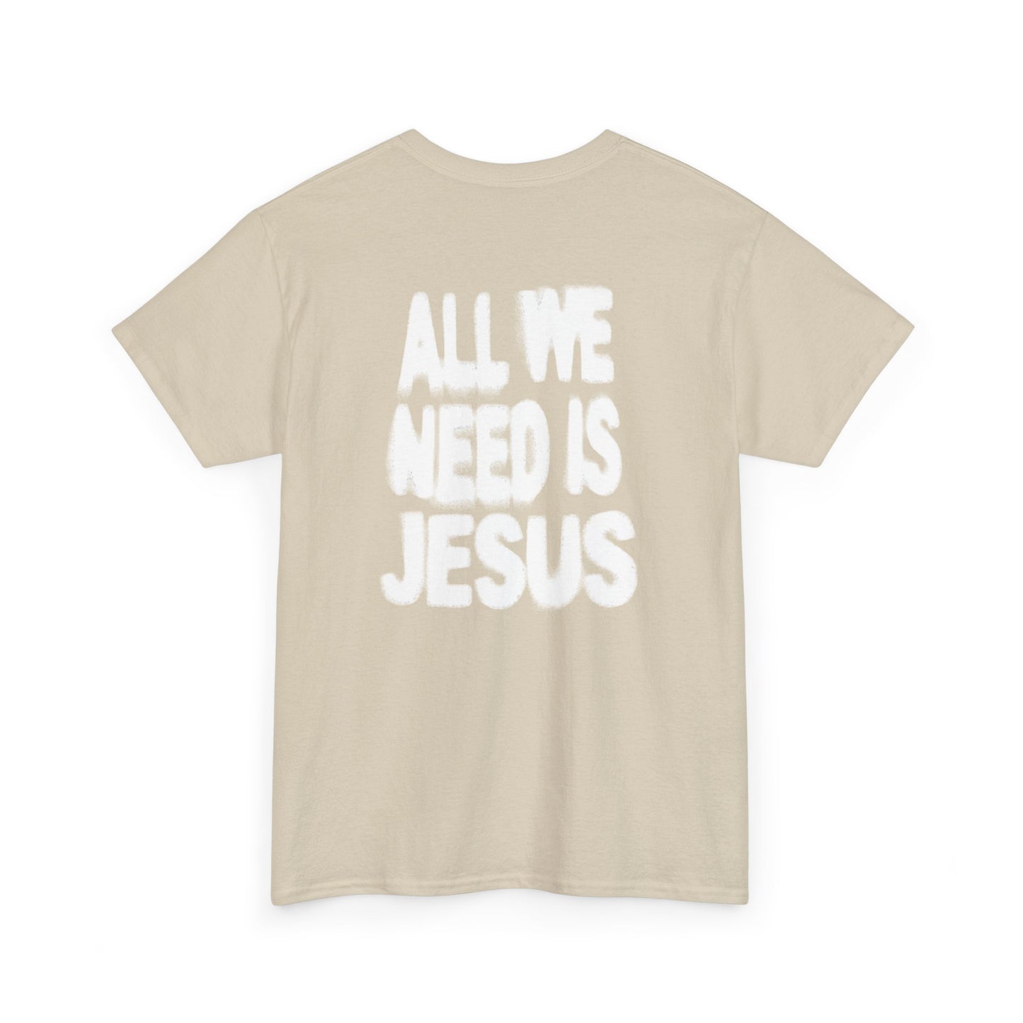 All We Need Is Jesus Tee — Christian Graphic T-Shirt with Crown Logo