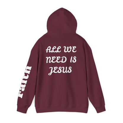 Christian Hoodie — "All We Need Is Jesus" Religious Pullover with Faith Sleeve Print